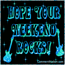 hope your weekend is awesome 