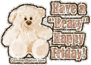 Click to get the codes for this image. This cute glitter graphic features an adorable cream colored teddy bear with the comment: Have a "Beary" Happy Friday!