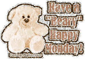 Click to get the codes for this image. This cute glitter graphic features an adorable cream colored teddy bear with the comment: Have a "Beary" Happy Monday!