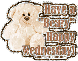 Click to get the codes for this image. This cute glitter graphic features an adorable cream colored teddy bear with the comment: Have a "Beary" Happy Wednesday!