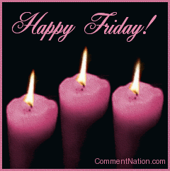 Click to get the codes for this image. This beautiful graphic shows three animated flames on pink candles. The comment reads "Happy Friday!"