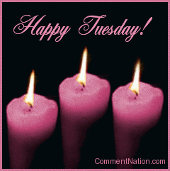 Click to get the codes for this image. This beautiful graphic shows three animated flames on pink candles. The comment reads "Happy Tuesday!"