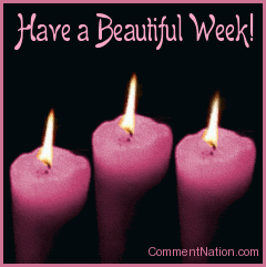 Click to get the codes for this image. This beautiful graphic shows three animated flames on pink candles. The comment reads "Have a beautiful week!"