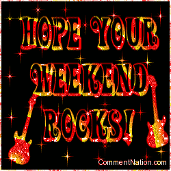 Click to get the codes for this image. Hope Your Weekend Rocks, Have a Great Weekend Image Comment, Graphic or Meme for posting on FaceBook, Twitter or any blog!