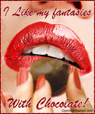 Click to get the codes for this image. This sexy glitter graphic shows a woman holding up a piece of chocolate to her sensual lips. The comment reads: I like my fantasies with Chocolate!