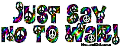 Click to get the codes for this image. Just Say No To War Rainbow Peace Signs, Newest Comments  Graphics, Peace Image Comment, Graphic or Meme for posting on FaceBook, Twitter or any blog!