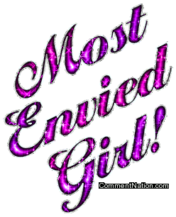 Click to get the codes for this image. Most Envied Girl, Newest Comments  Graphics, Words, Girly Stuff Image Comment, Graphic or Meme for posting on FaceBook, Twitter or any blog!
