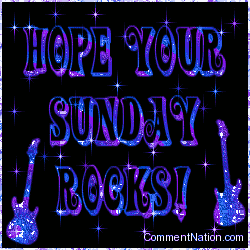 Click to get the codes for this image. Hope Your Sunday Rocks, WeekDays Sunday Image Comment, Graphic or Meme for posting on FaceBook, Twitter or any blog!