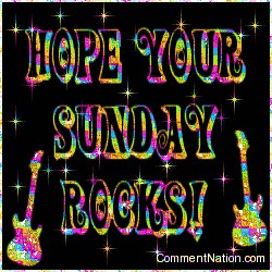 Click to get the codes for this image. Hope Your Sunday Rocks!, WeekDays Sunday Image Comment, Graphic or Meme for posting on FaceBook, Twitter or any blog!