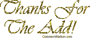 Click to get the codes for this image. Thanks For The Add Gold Glitter Text, Thanks for the Add Image Comment, Graphic or Meme for posting on FaceBook, Twitter or any blog!